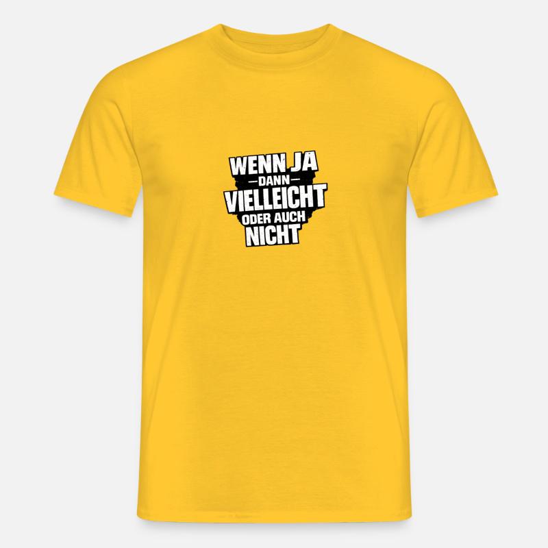 Vielleicht Oder Nicht – Entscheidungswitz - Männer T-Shirt - Gelb