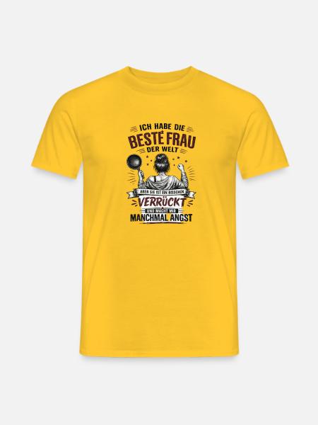 Beste Frau der Welt Verrückt Lustiges Geschenk - Männer T-Shirt - Gelb