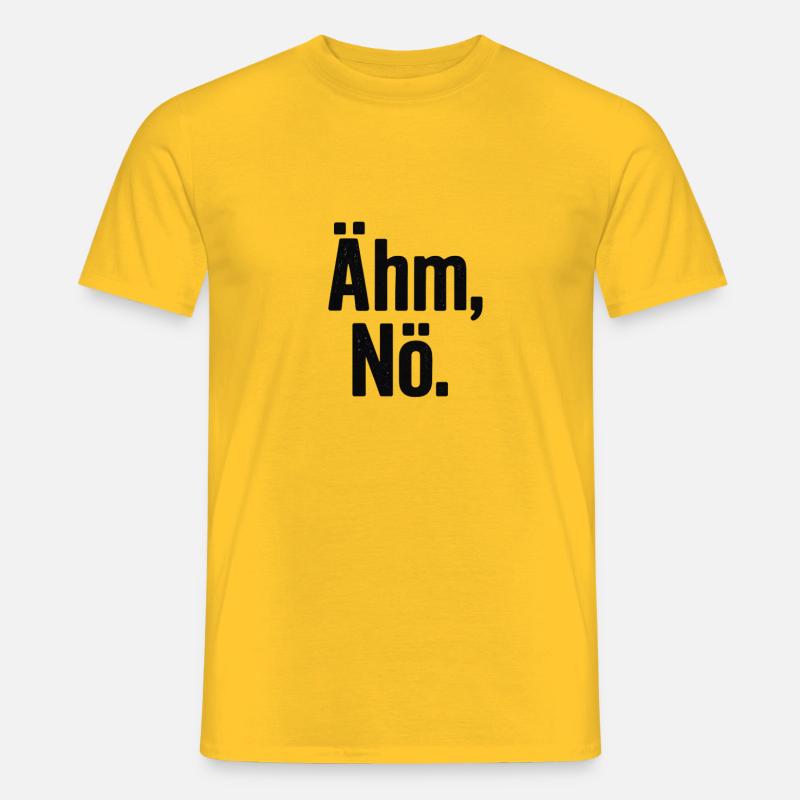 Ähm Nö Statement Spruch - Männer T-Shirt - Gelb