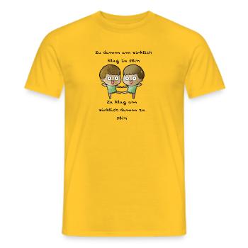 zu dumm oder zu klug - Männer T-Shirt - Gelb - Vorne - AI Model Male 178 dark (178cm)