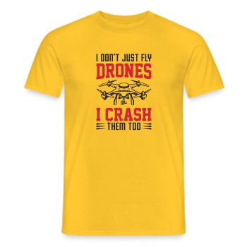 I Don't Just Fly Drones, I Crash Them Too - Men's T-Shirt - yellow - Front - AI Model Male 178 dark (178cm)