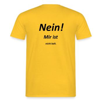 Mir ist nicht kalt! - Männer T-Shirt - Gelb - Hinten - AI Model Male 178 dark (178cm)