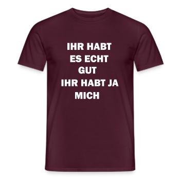 IHR HABT ES ECHT GUT IHR HABT JA MICH - Männer T-Shirt - Ziegelrot - Vorne - AI Model Male 178 light (178cm)