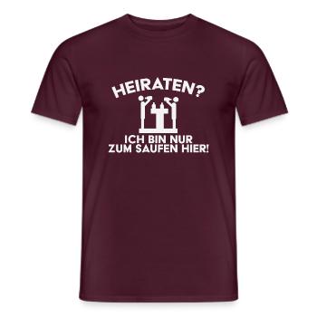 JGA Heiraten? Ich bin nur zum Saufen hier - Männer T-Shirt - Ziegelrot - Vorne - AI Model Male 178 light (178cm)