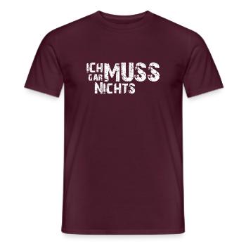 Ich muss gar nichts - Cooler Spruch - Slogan - Männer T-Shirt - Ziegelrot - Vorne - AI Model Male 178 light (178cm)