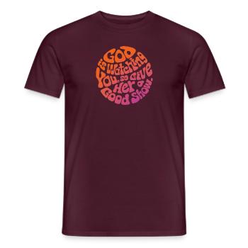 God is watching you, so give HER a good show - Men's T-Shirt - brick red - Front - AI Model Male 178 light (178cm)