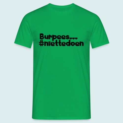burpees niettedoen - Mannen T-shirt