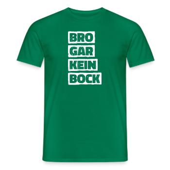 Bro Gar Kein Bock Jugendsprache Umgangsspache Fun - Männer T-Shirt - Kelly Green - Vorne - AI Model Male 178 dark (178cm)