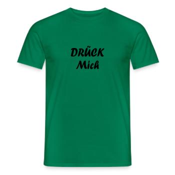 Drück Mich - Männer T-Shirt - Kelly Green - Vorne - AI Model Male 178 dark (178cm)