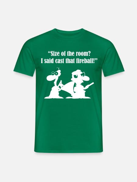 "Die Größe des Raumes? Ich sagte, wirf diesen Feuerball!" - Männer T-Shirt - Kelly Green