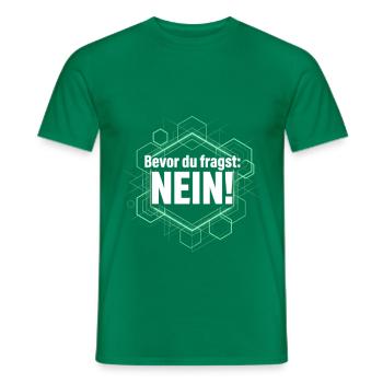 Bevor du fragst Nein freches Statement Büro Spruch - Männer T-Shirt - Kelly Green - Vorne - AI Model Male 178 dark (178cm)