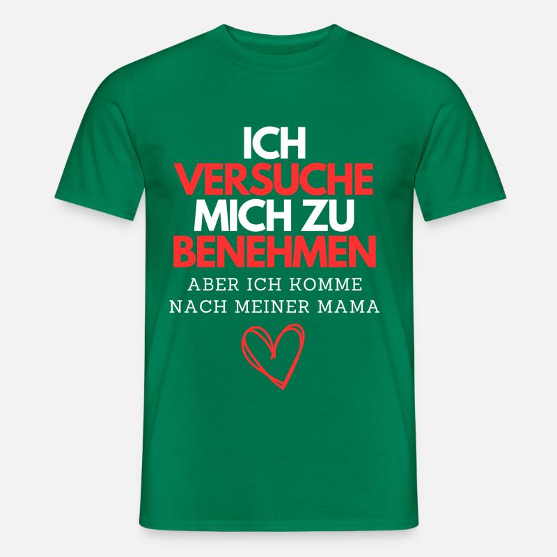 Ich Versuche Mich Zu Benehmen – Mama - Männer T-Shirt - Kelly Green
