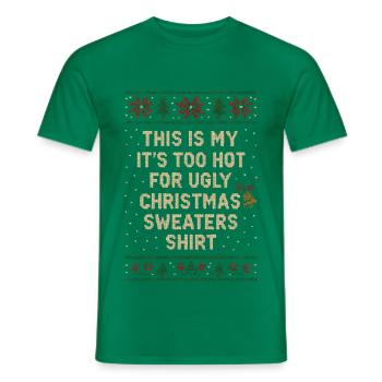 Trop chaud pour un Noël moche. Drôle de dicton - T-shirt homme - vert - Devant - AI Model Male 178 dark (178cm)