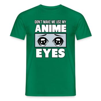 Ne m'obligez pas à utiliser mes yeux d'Anime. - T-shirt homme - vert - Devant - AI Model Male 178 dark (178cm)