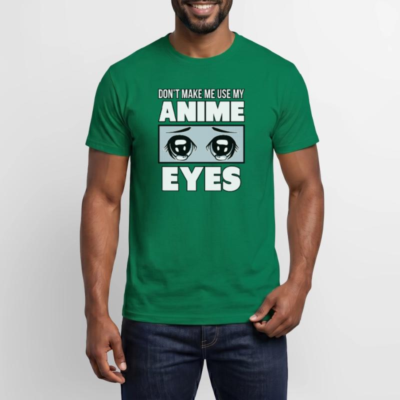 Ne m'obligez pas à utiliser mes yeux d'Anime. T-shirt homme