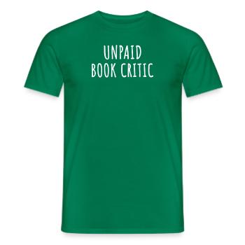 Unbezahlter Buch Kritiker Bücher Lesen - Männer T-Shirt - Kelly Green - Vorne - AI Model Male 178 dark (178cm)