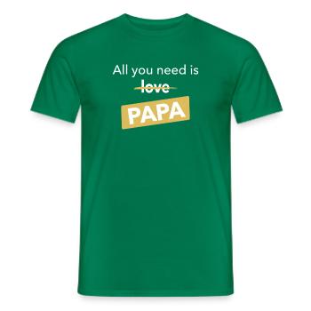 All you need is Papa Proverbe cadeau pour la fête - T-shirt homme - vert - Devant - AI Model Male 178 dark (178cm)