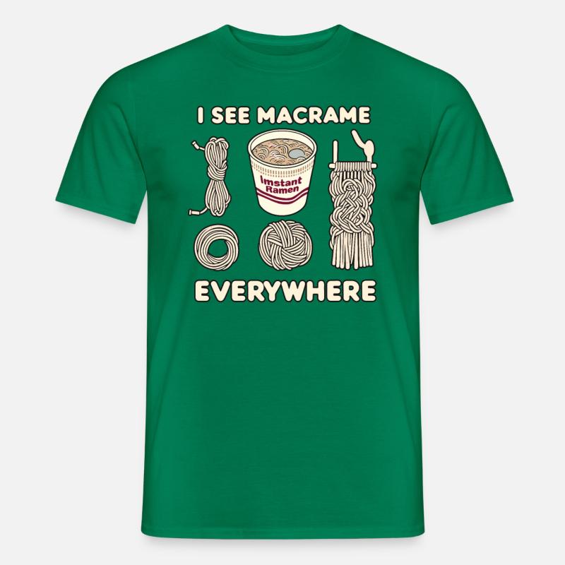 Lustiger Makramee-spruch Überall Makramee - Männer T-Shirt - Kelly Green