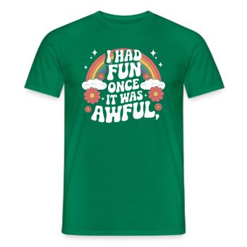 Funny sarcastic quote I once had - Men's T-Shirt - kelly green - Front - AI Model Male 178 dark (178cm)