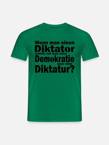 Diktatur oder Demokratie - eine Wahl? - Männer T-Shirt - Kelly Green