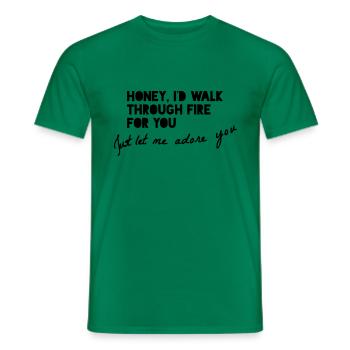 CHÉRIE, JE TRAVERSERAIS LE FEU POUR TOI... - T-shirt homme - vert - Devant - AI Model Male 178 dark (178cm)
