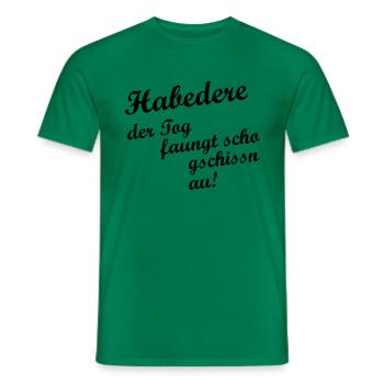 Habedere Dialekt Wien Österreich Pessimistisch R - Männer T-Shirt - Kelly Green - Vorne - AI Model Male 178 dark (178cm)