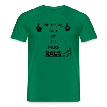 Lustiger Spruch Für heute raus - Männer T-Shirt - Kelly Green - Vorne - AI Model Male 178 dark (178cm)