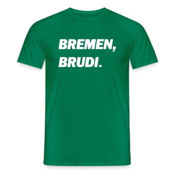 BREMEN, BRUDI. - Männer T-Shirt - Kelly Green - Vorne - AI Model Male 178 dark (178cm)