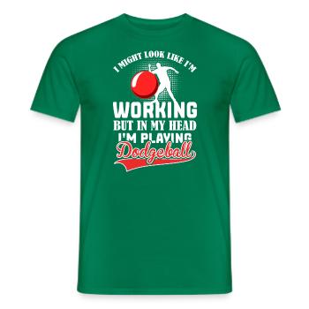 Funny Dodgeball Player - In My Head I'm Playing - Männer T-Shirt - Kelly Green - Vorne - AI Model Male 178 dark (178cm)