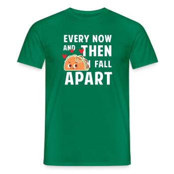 Every now and then i fall apart - taco - Men's T-Shirt - kelly green - Front - AI Model Male 178 dark (178cm)