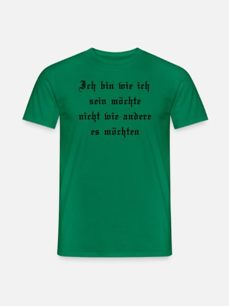 Ich bin wie ich sein möchte - Männer T-Shirt - Kelly Green