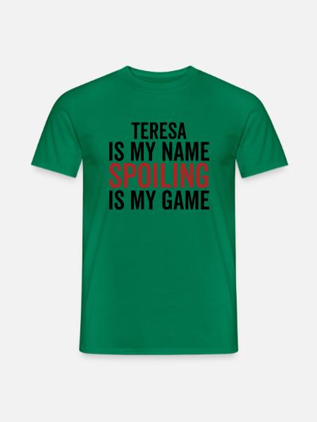 Teresa è il mio nome Spoiling è il mio gioco - T-shirt uomo - verde kelly