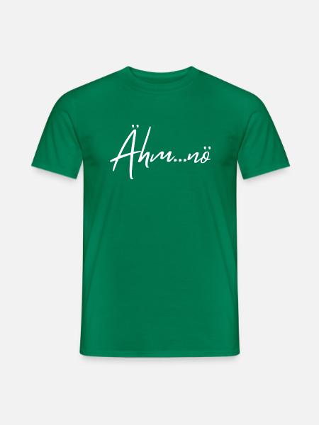 Ähm nö - witziger Sarkasmus Spruch - Männer T-Shirt - Kelly Green