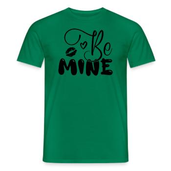 Be mine - Männer T-Shirt - Kelly Green - Vorne - AI Model Male 178 dark (178cm)