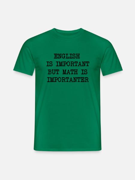 Funny Funny Funny Siger Math Nørd Gave Engelsk - Mænd T-shirt - kelly grøn