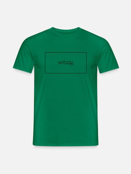 Witzig. - Männer T-Shirt - Kelly Green
