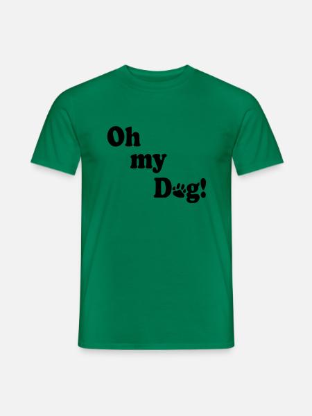 Oh my dog - Männer T-Shirt - Kelly Green