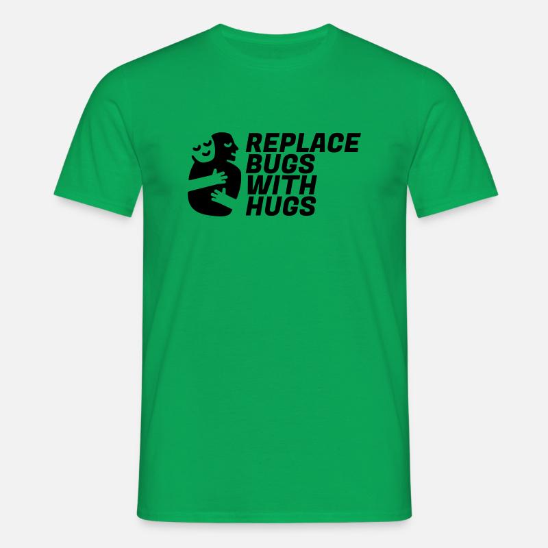 Replace Bugs With Hugs - Men's T-Shirt - kelly green