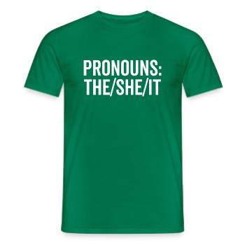 Pronomen: The/She/It - Männer T-Shirt - Kelly Green - Vorne - AI Model Male 178 dark (178cm)