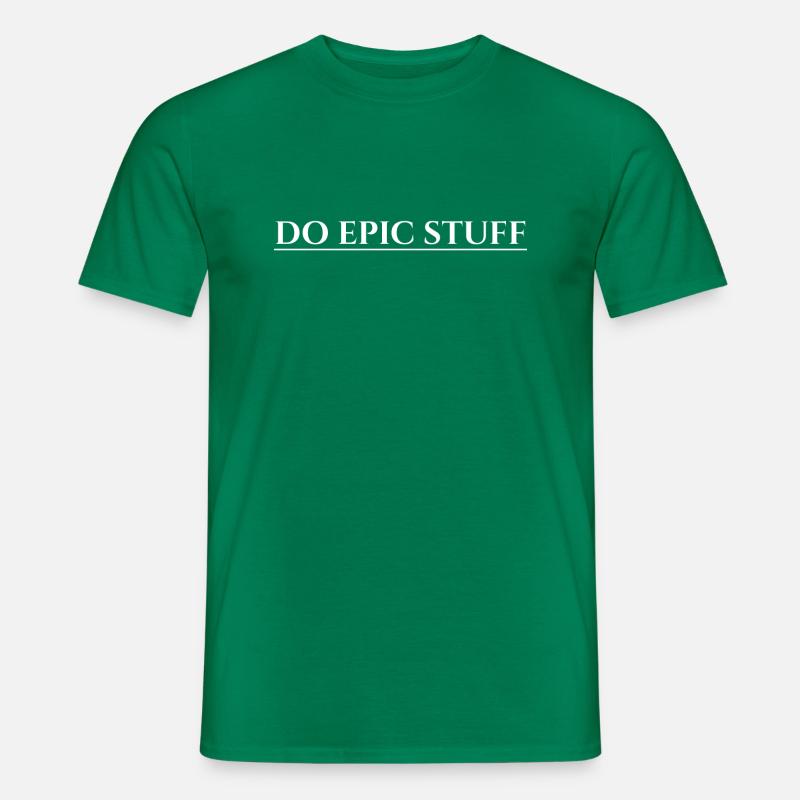 Do Epic Stuff - Männer T-Shirt - Kelly Green