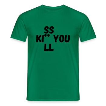 Kiss or Kill you - Männer T-Shirt - Kelly Green - Vorne - AI Model Male 178 dark (178cm)
