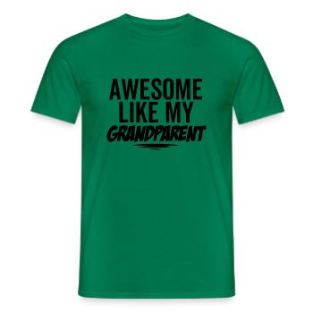 Großartig wie meine Großeltern - Männer T-Shirt - Kelly Green - Vorne - AI Model Male 178 dark (178cm)