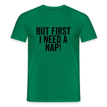 Aber zuerst brauche ich ein Nickerchen - Männer T-Shirt - Kelly Green - Vorne - AI Model Male 178 dark (178cm)