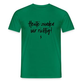 Heute zünden wir richtig! - Männer T-Shirt - Kelly Green - Vorne - AI Model Male 178 dark (178cm)