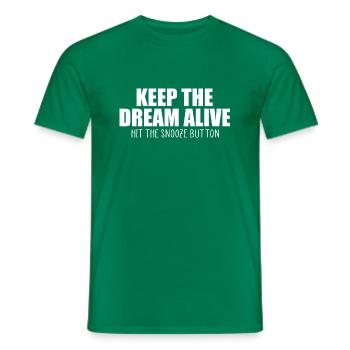 Gardez le rêve vivant citation amusante - T-shirt homme - vert - Devant - AI Model Male 178 dark (178cm)