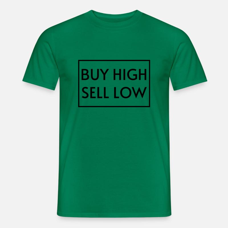 Buy high - Sell low - Männer T-Shirt - Kelly Green
