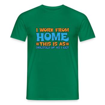 I Work From Home, This Is As Dressed Up As I Get 3 - Männer T-Shirt - Kelly Green - Vorne - AI Model Male 178 dark (178cm)