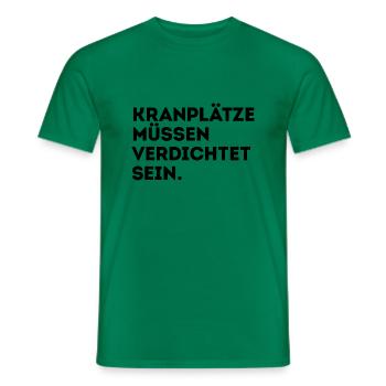 Kranplätze müssen verdichtet sein! - Männer T-Shirt - Kelly Green - Vorne - AI Model Male 178 dark (178cm)