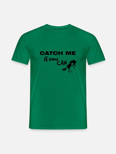Horse, CATCH ME IF YOU CAN - Men's T-Shirt - kelly green