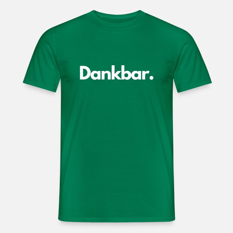 Dankbarkeit - Männer T-Shirt - Kelly Green